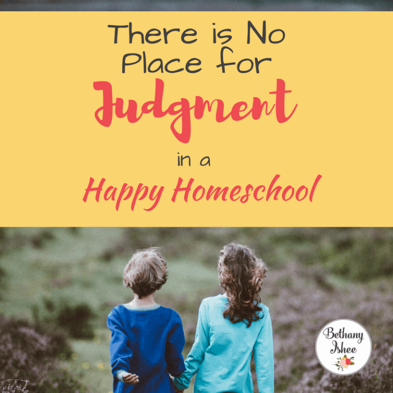 There is No Place for Judgment in a Happy Homeschool